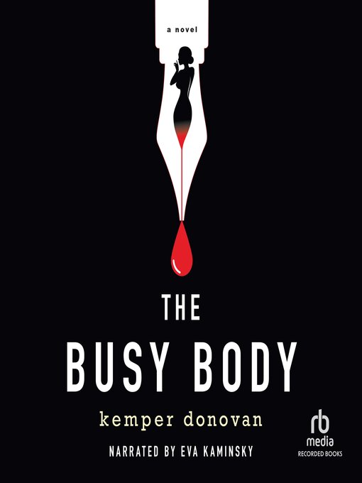 Title details for The Busy Body by Kemper Donovan - Wait list